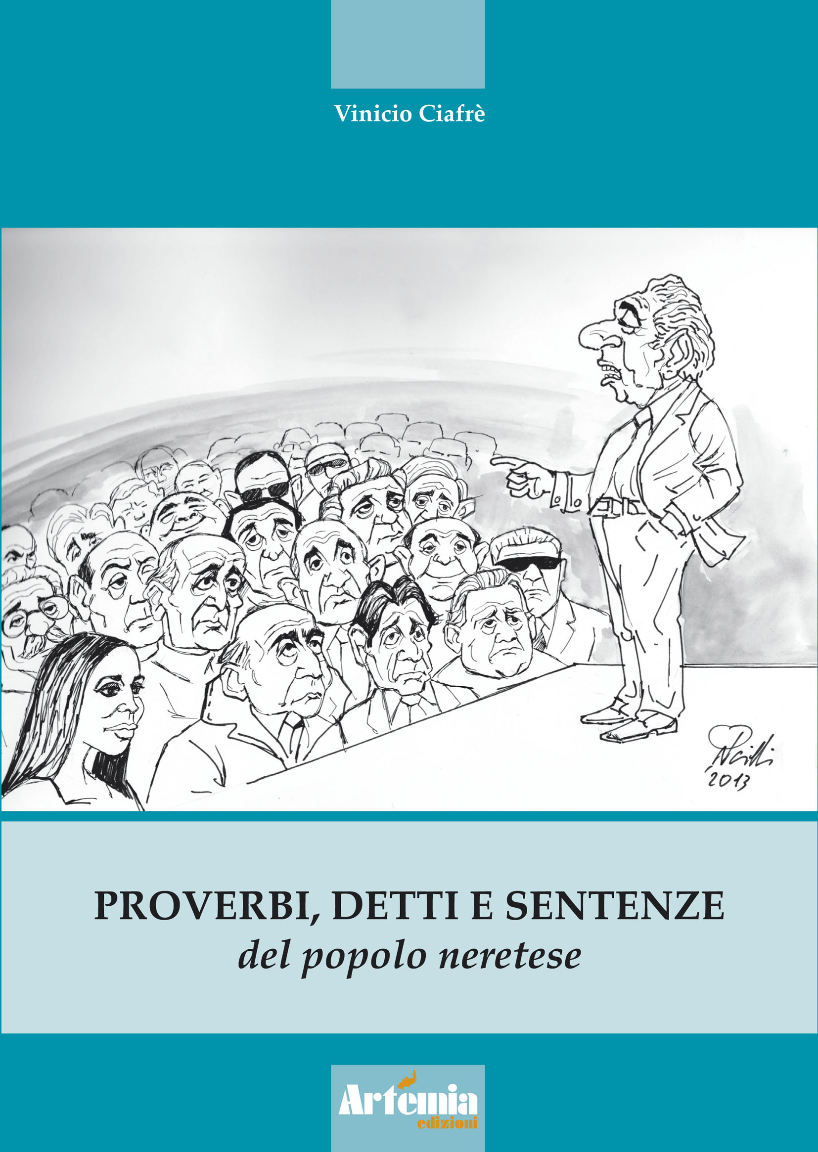 PROVERBI, DETTI E SENTENZE DEL POPOLO NERETESE