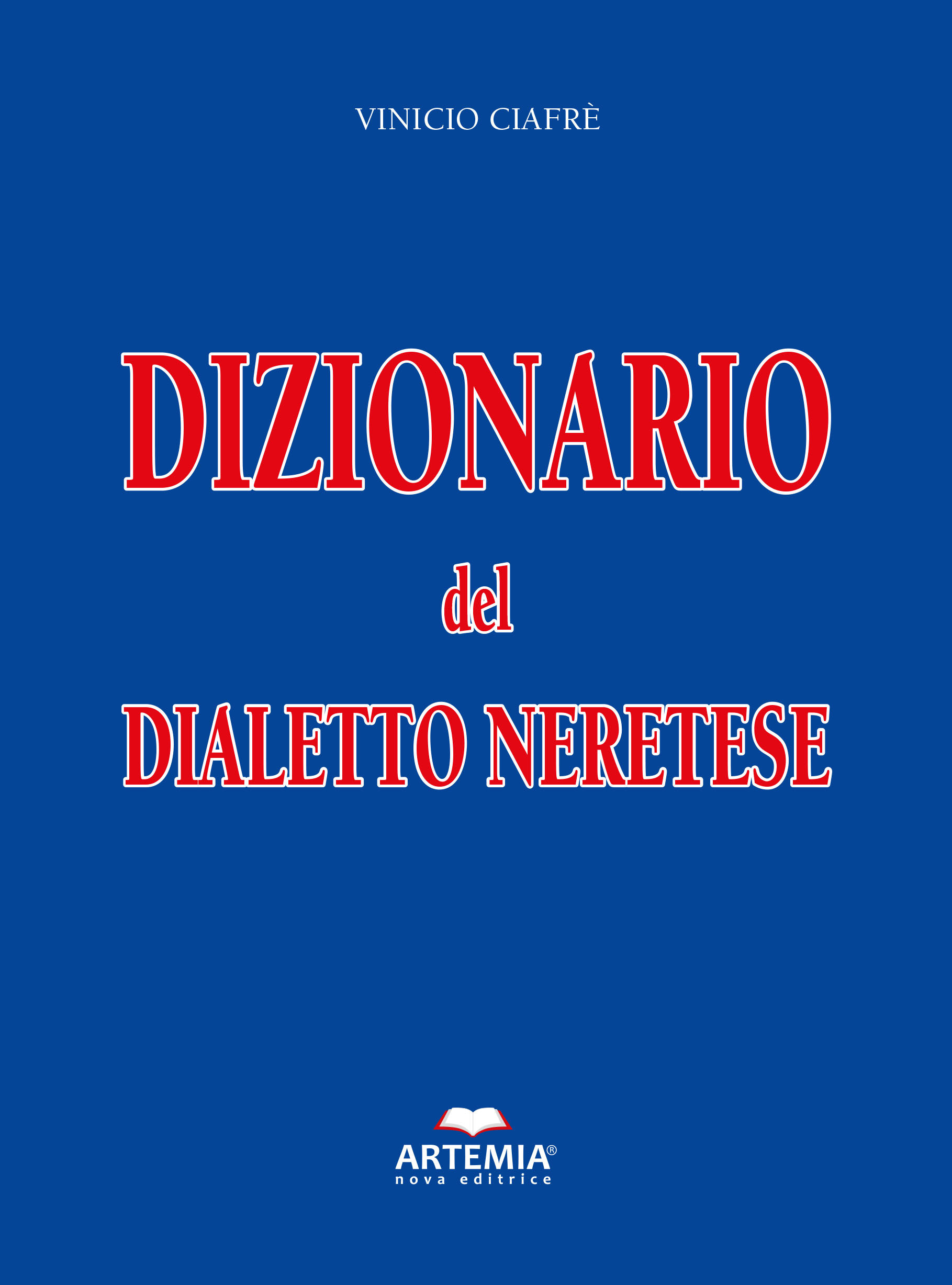 DIZIONARIO DEL DIALETTO NERETESE