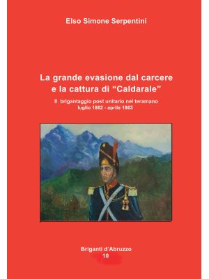LA GRANDE EVASIONE DAL CARCERE E LA CATTURA DI "CALDERALE"