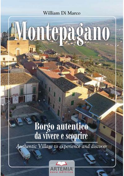 MONTEPAGANO “Borgo autentico da vivere e scoprire”